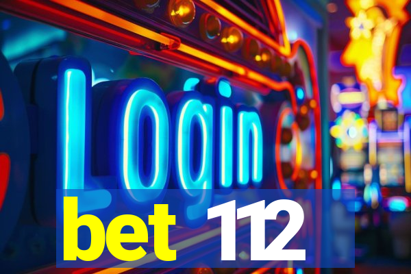 bet 112